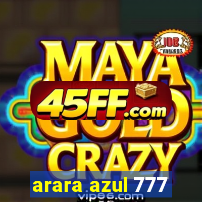 arara azul 777